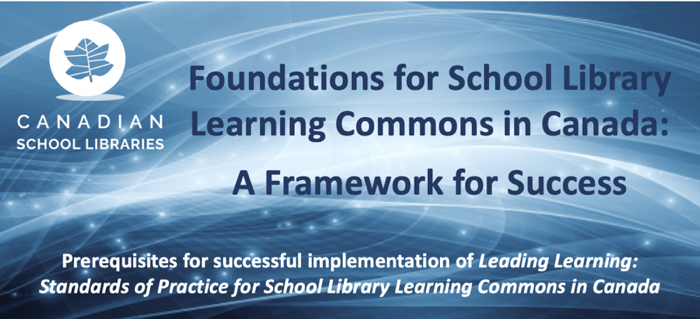 Foundations for School Library Learning Commons in Canada: A Framework for Success